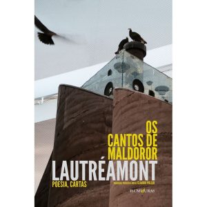 OS CANTOS DE MALDOROR: POESIAS, CARTAS - ILUMINURAS