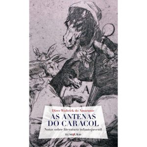 AS ANTENAS DO CARACOL - ILUMINURAS
