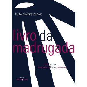 LIVRO DA MADRUGADA - ILUMINURAS