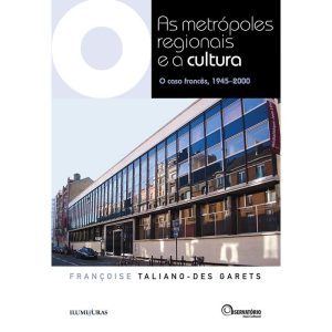 AS METRÓPOLES REGIONAIS E A CULTURA - O CASO FRANC - ILUMINURAS
