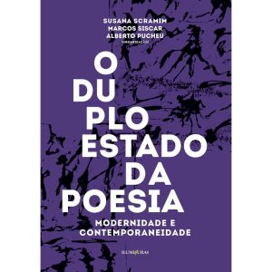 DUPLO ESTADO DA POESIA: MODERNIDADE E CONTEMPORANE - ILUMINURAS