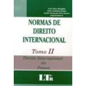 NORMAS DE DIREITO INTERNACIONAL - TOMO II - LTR