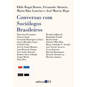 CONVERSAS COM SOCIÓLOGOS BRASILEIROS - EDITORA 34