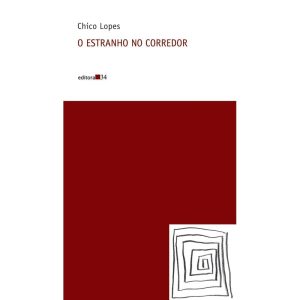 O ESTRANHO NO CORREDOR - EDITORA 34
