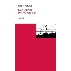 PARA QUANDO FORMOS MELHORES - EDITORA 34