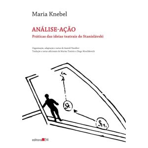 ANÁLISE-AÇÃO: PRÁTICAS DAS IDEIAS TEATRAIS DE STAN - EDITORA 34