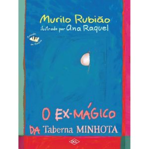 O EX-MÁGICO DA TABERNA MINHOTA - DCL - DIFUSAO CULTURAL DO LIVRO LTDA