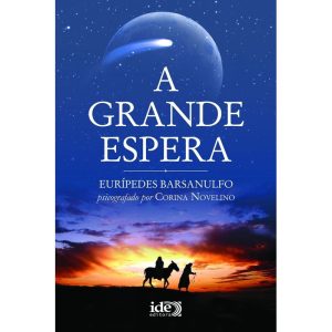 A GRANDE ESPERA - IDE EDITORA