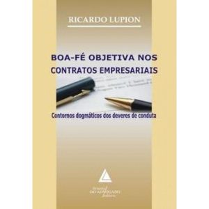 BOA-FÉ OBJETIVA NOS CONTRATOS EMPRESARIAIS - LIVRARIA DO ADVOGADO