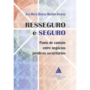 RESSEGURO E SEGURO - LIVRARIA DO ADVOGADO
