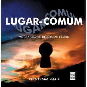 LUGAR COMUM - AUTO-AJUDA DE DECORAÇÃO E ESTILO - SENAC SÃO PAULO