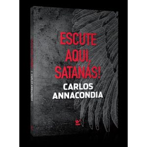 Escute aqui, Satanás! - EDITORA VIDA