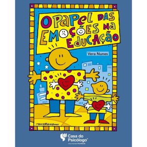 PAPEL DAS EMOCOES NA EDUCACAO, O - 1ª - CASA DO PSICOLOGO