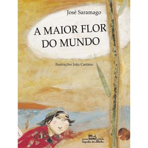 A MAIOR FLOR DO MUNDO - COMPANHIA DAS LETRINHAS