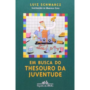EM BUSCA DO THESOURO DA JUVENTUDE - COMPANHIA DAS LETRINHAS