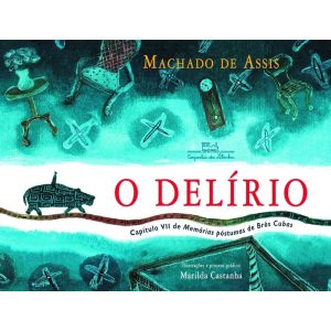 O DELÍRIO - COMPANHIA DAS LETRINHAS