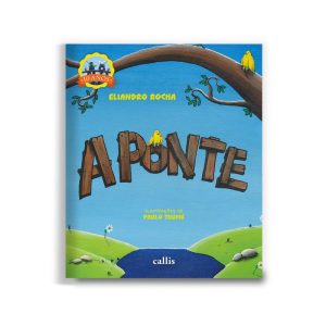 A PONTE - UMA HISTÓRIA QUE ENSINA EMPATIA E CONVIV - CALLIS