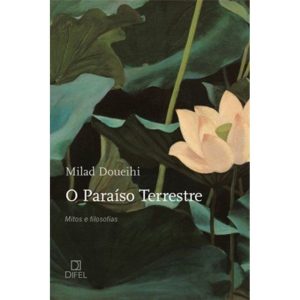 O PARAÍSO TERRESTRE - BERTRAND BRASIL
