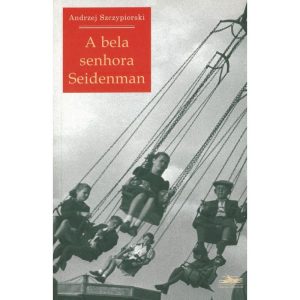 A BELA SENHORA SEIDENMAN - ESTAÇÃO LIBERDADE