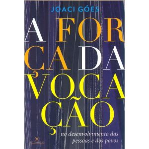 A FORÇA DA VOCAÇÃO NO DESENVOLVIMENTO DAS PESSOAS  - TOPBOOKS