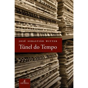 TÚNEL DO TEMPO - ATELIÊ EDITORIAL