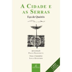 A CIDADE E AS SERRAS - ATELIÊ EDITORIAL