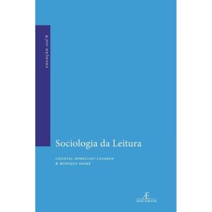 SOCIOLOGIA DA LEITURA - ATELIÊ EDITORIAL