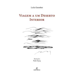 VIAGEM A UM DESERTO INTERIOR - ATELIÊ EDITORIAL
