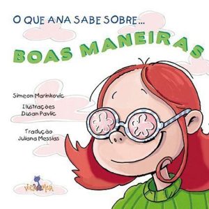 O QUE ANA SABE SOBRE BOAS MANEIRAS - NOVA ALEXANDRIA