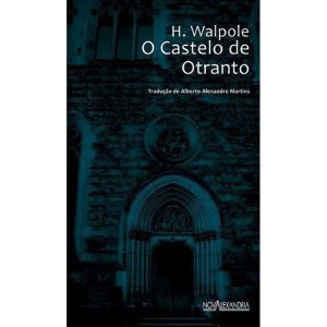 O CASTELO DE OTRANTO - NOVA ALEXANDRIA