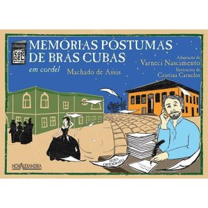 MEMÓRIAS PÓSTUMAS DE BRÁS CUBAS EM CORDEL - NOVA ALEXANDRIA