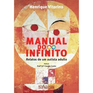 MANUAL DO INFINITO - RELATOS DE UMA PESSOA AUTISTA - NOVA ALEXANDRIA
