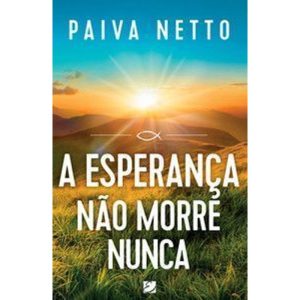 A Esperança não morre nunca - ELEVACAO