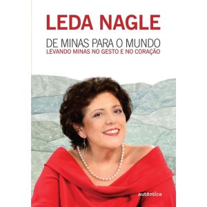 DE MINAS PARA O MUNDO - LEVANDO MINAS NO GESTO E N - AUTÊNTICA