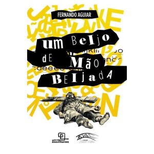 UM BEIJO DE MÃO BEIJADA - ESCRITURAS