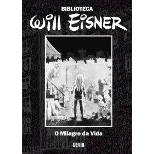 Biblioteca Eisner O Milagre da Vida - DEVIR LIVRARIA LTDA