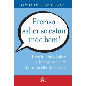 PRECISO SABER SE ESTOU INDO BEM! - EDITORA SEXTANTE