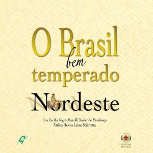 O BRASIL BEM TEMPERADO - NORDESTE - GAIA