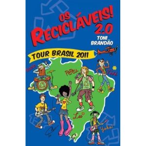 OS RECICLÁVEIS! 2.0: TOUR BRASIL 2011 - GAIA