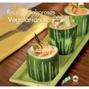 RECEITAS SABOROSAS: VEGETARIANAS - GAIA