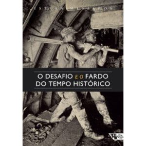 O desafio e o fardo do tempo histórico: o socialis - BOITEMPO