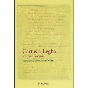 CARTAS A LEGBA - UM TEXTO ENCONTRADO - BOITEMPO
