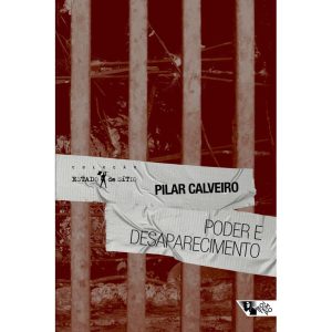 Poder e desaparecimento: os campos de concentração - BOITEMPO - CP