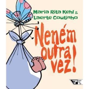 Neném outra vez! - BOITATÁ - BOITEMPO