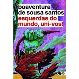 Esquerdas do mundo, uni-vos! - BOITEMPO