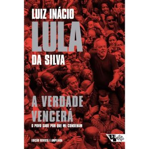 A VERDADE VENCERÁ 2ª EDIÇÃO - O POVO SABE POR QUE  - BOITEMPO