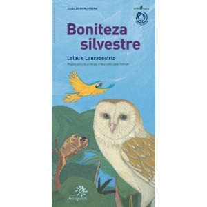 BONITEZA SILVESTRE: POESIA PARA OS ANIMAIS AMEAÇAD - EDITORA PEIROPOLIS LTDA