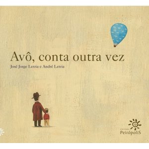 AVÔ, CONTA OUTRA VEZ - EDITORA PEIROPOLIS LTDA