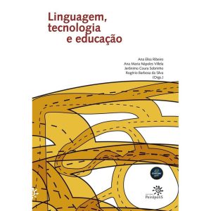LINGUAGEM, TECNOLOGIA E EDUCAÇÃO - EDITORA PEIROPOLIS LTDA