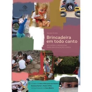 BRINCADEIRA EM TODO CANTO: REFLEXÕES E PROPOSTAS P - EDITORA PEIROPOLIS LTDA